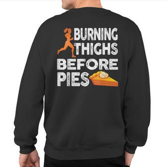 Running Burning Thighs Before Pies Runner Graphic Sweatshirt Back Print - Monsterry