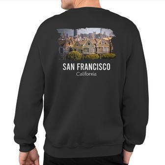 San Francisco California Skyline Painted Ladies Souvenir Sweatshirt Back Print - Monsterry DE