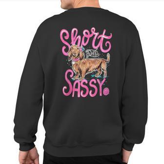 Short And Sassy Dachshund Lover Dog Cute Sweatshirt Back Print - Monsterry DE