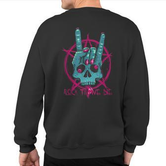 Skeleton Skull Rock Hand Rock And Roll Punk Pentagram Sweatshirt Back Print - Monsterry