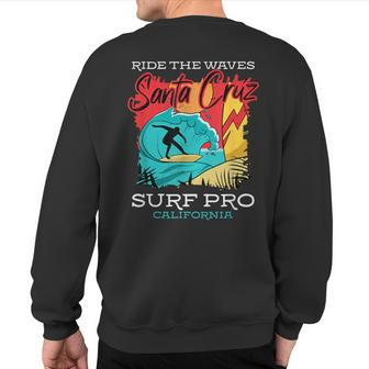 Sta Cruz Surf California Ride The Waves Surfing Sweatshirt Back Print - Monsterry UK