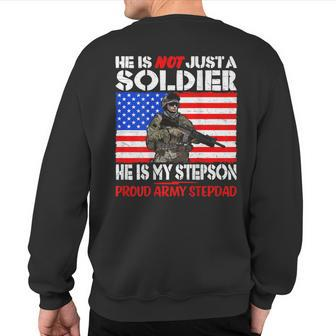 My Stepson Is A Soldier Proud Army Stepdad Military Father Sweatshirt Back Print - Monsterry DE