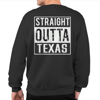 Straight Outta Texas Texas Sweatshirt Back Print - Monsterry DE