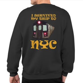 I Survived My Trip To Nyc Sweatshirt Back Print - Monsterry AU