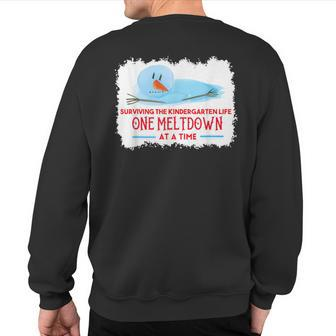 Surviving The Kindergarten Life One Meltdown At A Time Sweatshirt Back Print - Monsterry CA