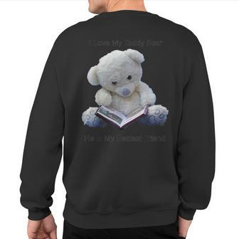 Teddy Bear I Love My Teddy Bear Reading Book Lg Alt Sweatshirt Back Print - Monsterry AU