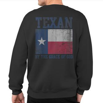 Texan By The Grace Of God Texas Vintage Distressed Retro Sweatshirt Back Print - Monsterry UK