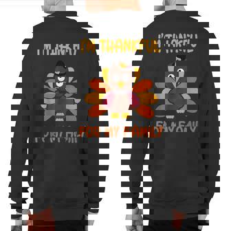 Thankful For My Family Turkey Thanksgiving Turkey Lovers Sweatshirt Back Print - Thegiftio
