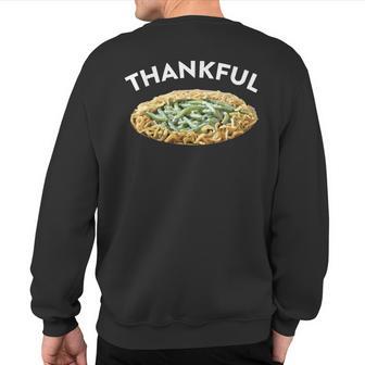 Thankful Green Bean Casserole Thanksgiving Dinner Sweatshirt Back Print - Monsterry