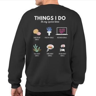 Things I Do In My Spare Time Aquarium Coral Frag Frag Life Sweatshirt Back Print - Monsterry DE
