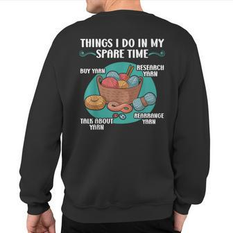 Things I Do In My Spare Time Crochet Crocheting Yarn Sweatshirt Back Print - Monsterry