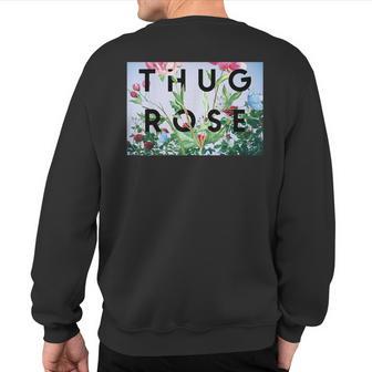 Thug Rose Sweatshirt Back Print - Monsterry DE