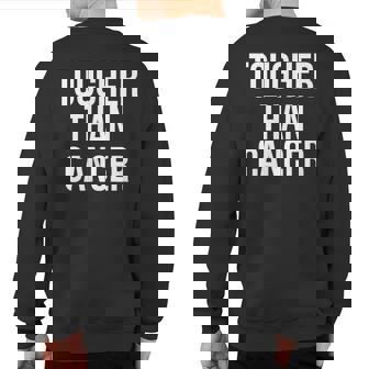 Tougher Than Cancer Cancer Fighting Sweatshirt Back Print - Monsterry