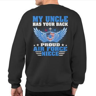 My Uncle Has Your Back Proud Air Force Niece Military Family Sweatshirt Back Print - Monsterry AU