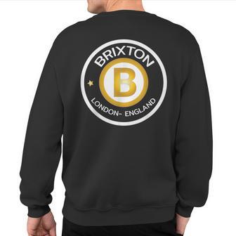 Unique Brixton London England Uk Sweatshirt Back Print - Monsterry