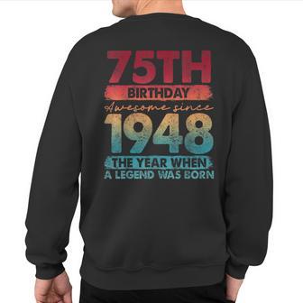 Vintage 1948 75 Year Old Limited Edition 75Th Birthday Sweatshirt Back Print - Monsterry DE