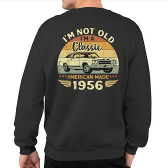 Vintage 1956 Car Birthday Im Not Old Im A Classic 1956 Sweatshirt Back Print - Monsterry