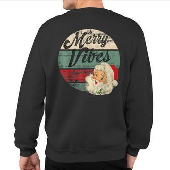 Vintage Merry Christmas Vibes Santa Claus Fun Old Fashioned Sweatshirt Back Print - Monsterry DE