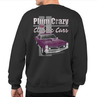 Vintage Muscle Car Plum Crazy For Classic Cars Sweatshirt Back Print - Monsterry