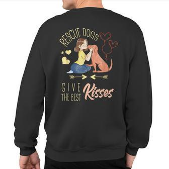 Vintage Rescue Dogs Give The Best Kisses Adopted Dog Lovers Sweatshirt Back Print - Monsterry
