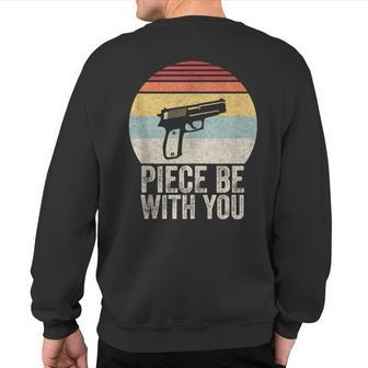 Vintage Retro Gun Piece Be With You 2Nd Amendment Sweatshirt Back Print - Monsterry