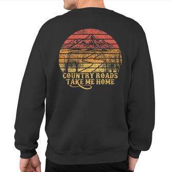 Vintage Retro Music Fans Country Roads Take Me Home Sweatshirt Back Print - Monsterry UK