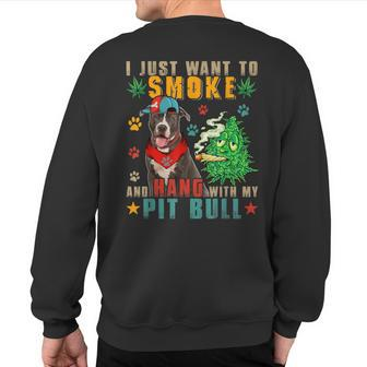 Vintage Smoke And Hang With My Pit Bull Smoker Weed Sweatshirt Back Print - Monsterry