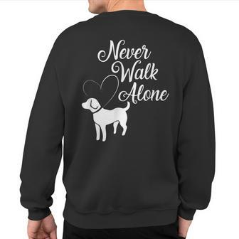 Never Walk Alone Adopt Dog Sweatshirt Back Print - Monsterry