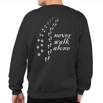 Never Walk Alone Dog Lovers Sweatshirt Back Print - Monsterry