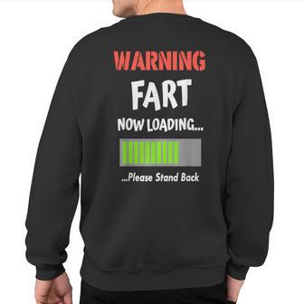 Warning Fart Now Loading Please Stand Back Sweatshirt Back Print - Thegiftio UK