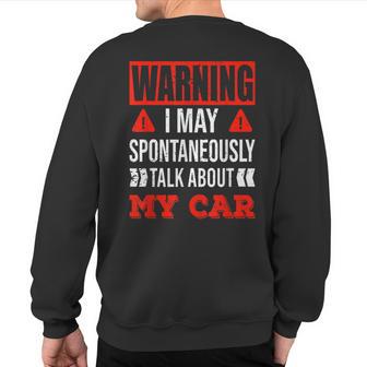 Warning I May Spontaneously Talk About My Car Vintage Sweatshirt Back Print - Monsterry DE