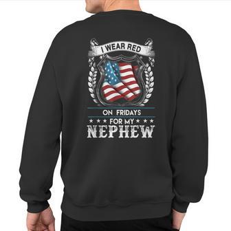 I Wear Red On Fridays For My Nephew Us Military Sweatshirt Back Print - Monsterry CA