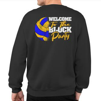 Welcome To The Block Party Volleyball Sweatshirt Back Print - Monsterry DE