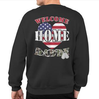 Welcome Home Daddy Military Matching Homecoming Usa Flag Sweatshirt Back Print - Monsterry CA