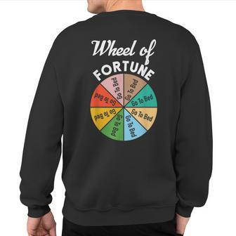 Wheel Of Fortunes Go To Bed Sleep Quote Sweatshirt Back Print - Monsterry