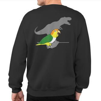 White Bellied Caique T-Rex Birb Memes Dinosaur Parrot Sweatshirt Back Print - Monsterry AU