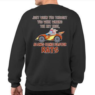 Winning The Rat Race Along Come Faster Rats Animal Sweatshirt Back Print - Monsterry UK