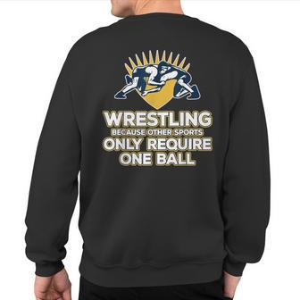 Wrestling Only One Ball T Sweatshirt Back Print - Monsterry CA