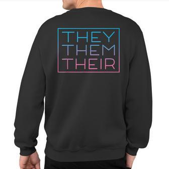 They Them Their Pronouns For Nonbinary Enby Nb Lgbtq Pride Sweatshirt Back Print - Monsterry AU