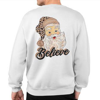 Believe Costume Santa Claus With Leopard Christmas Hat Sweatshirt Back Print - Monsterry