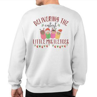 Delivering The Cutest Little Mistletoes Labor Delivery Xmas Sweatshirt Back Print - Monsterry DE
