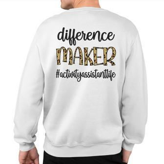 Difference Maker Activity Assistant Activity Professional Sweatshirt Back Print - Monsterry AU