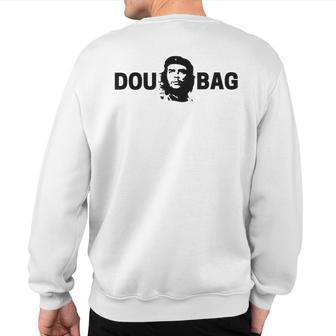 Dou Che Guevara Bag Sweatshirt Back Print - Monsterry