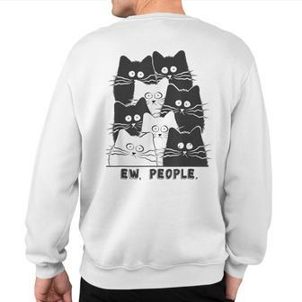 Ew People Graphic Cat Cat Kitten Lovers Sweatshirt Back Print - Monsterry