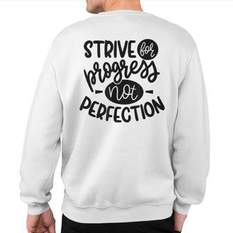 Growth Mindset Strive For Progress Not Perfection Sweatshirt Back Print - Monsterry