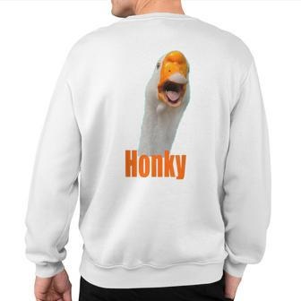 Honky T Goose With Attitude Th Tongue Edgy Sweatshirt Back Print - Monsterry