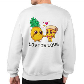 Love Is Love Cute Pride Pineapple Pizza Sweatshirt Back Print - Monsterry