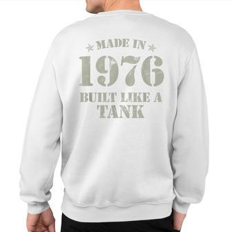 Made In 1976 Built Like A Tank Military Style Birthday Sweatshirt Back Print - Monsterry UK