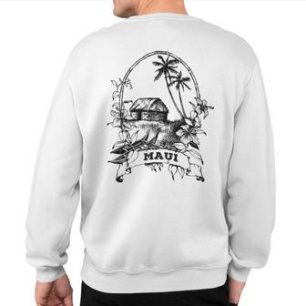 Maui Hawaii Vintage Retro Throwback Classic Vacation Sweatshirt Back Print - Monsterry CA