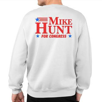 Mike Hunt Humor Political Sweatshirt Back Print - Monsterry